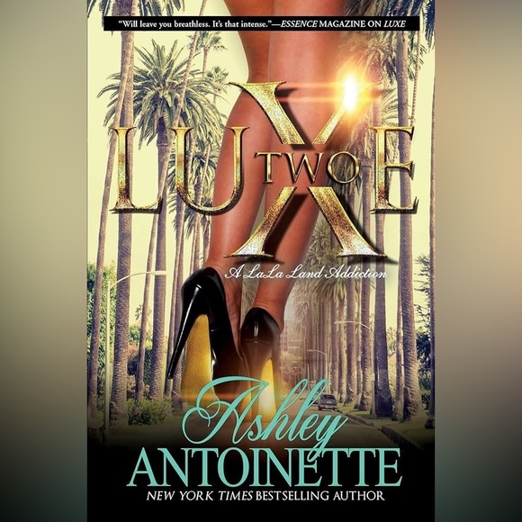 Other - Luxe 2: A LaLa Land Addiction by Ashley Antionette - Advance Uncorrected Proof